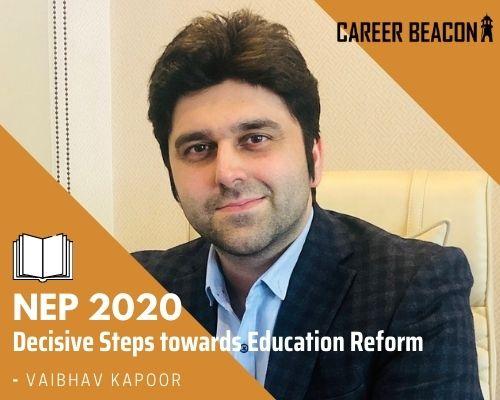 NEP 2020- Decisive Steps towards Education Reform