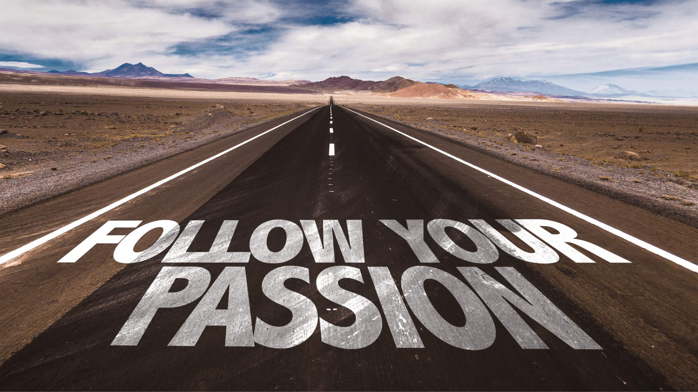 SUCCESS IS HOLDING TIGHT TO YOUR PASSION THROUGHOUT YOUR CAREER