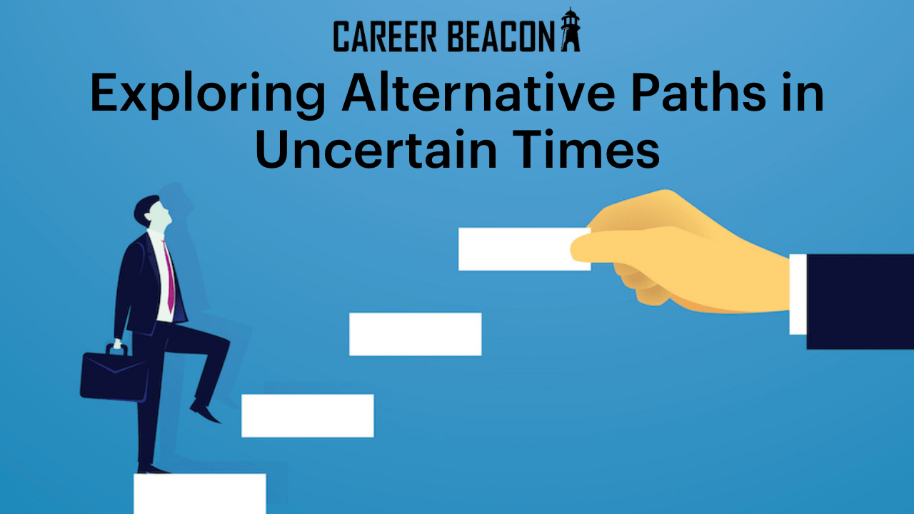 Exploring Alternative Paths in Uncertain Times​