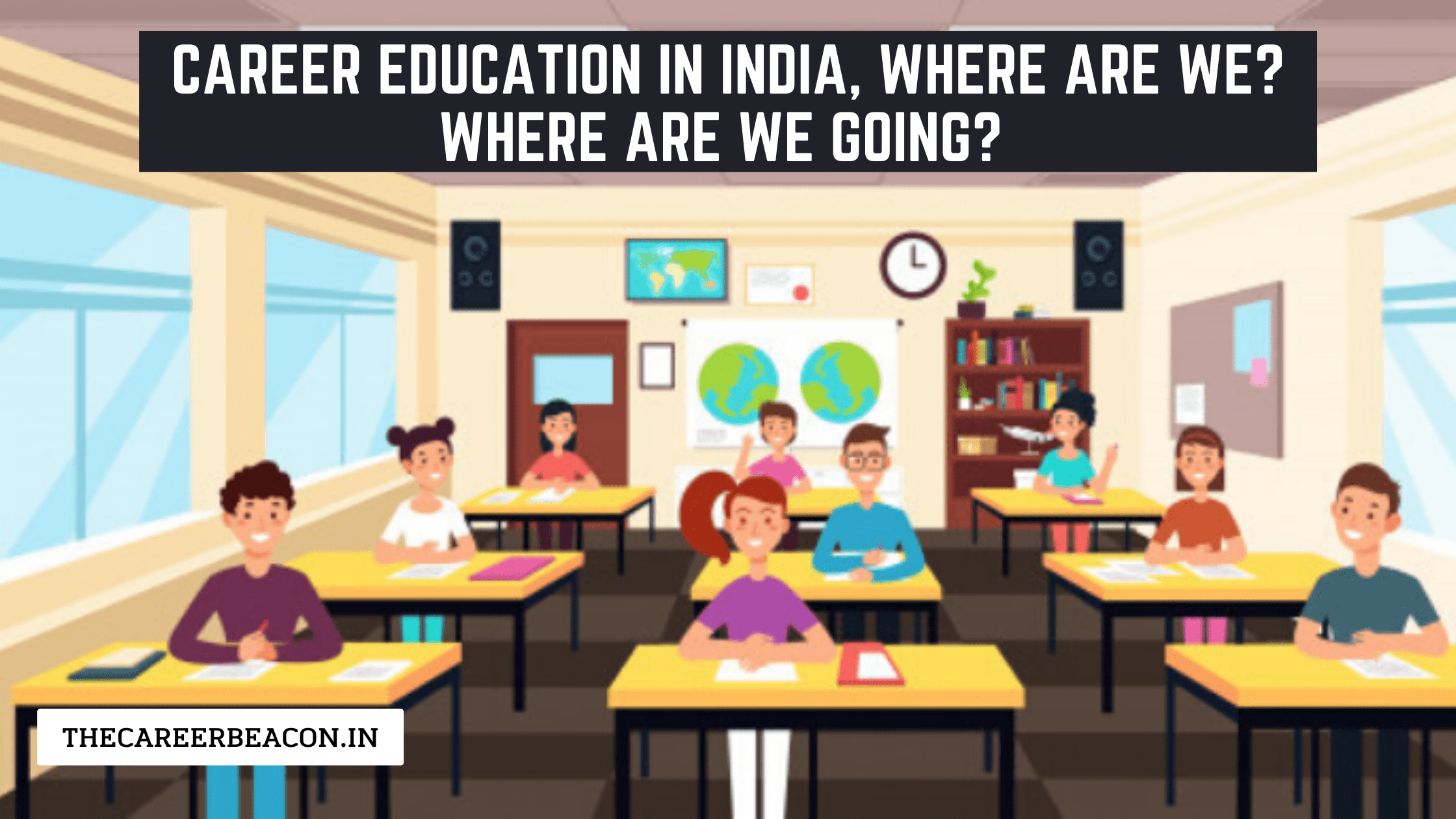 Career Education in India, Where Are We? Where Are We Going?