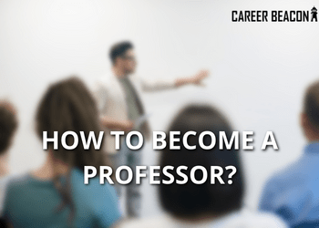 HOW TO BECOME A PROFESSOR?