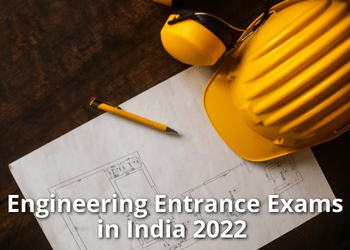 Engineering Entrance EXAMS IN INDIA 2022