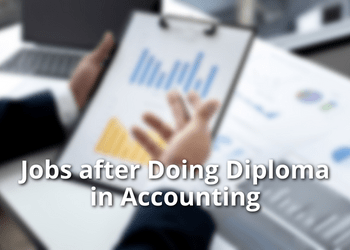 Jobs after Doing Diploma in Accounting