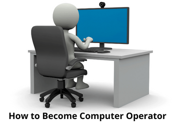 How to Become Computer Operator