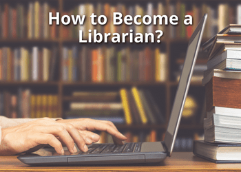 How to Become a Librarian?