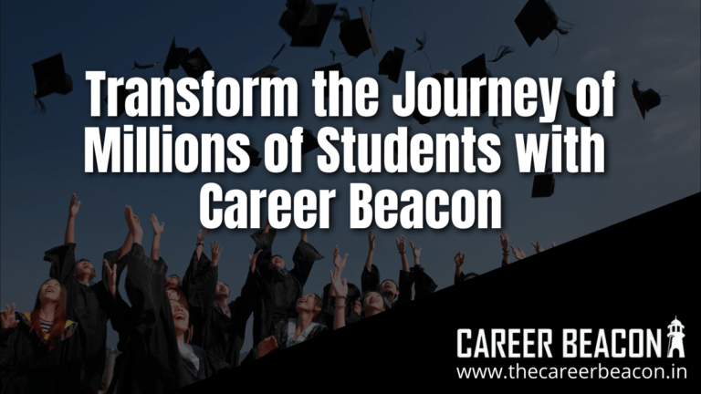 Transform the Journey of Millions of Students with Career Beacon