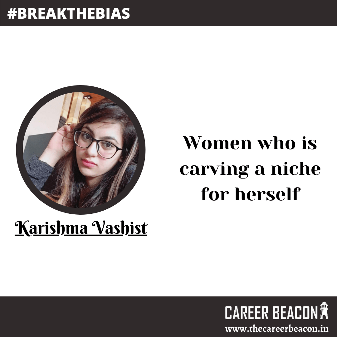 Karishma believes that we, as a woman, need to invest our time and energy to learn who we are and then act on that to become the best version of ourselves.