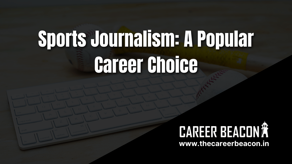 Sports Journalism: A Popular Career Choice