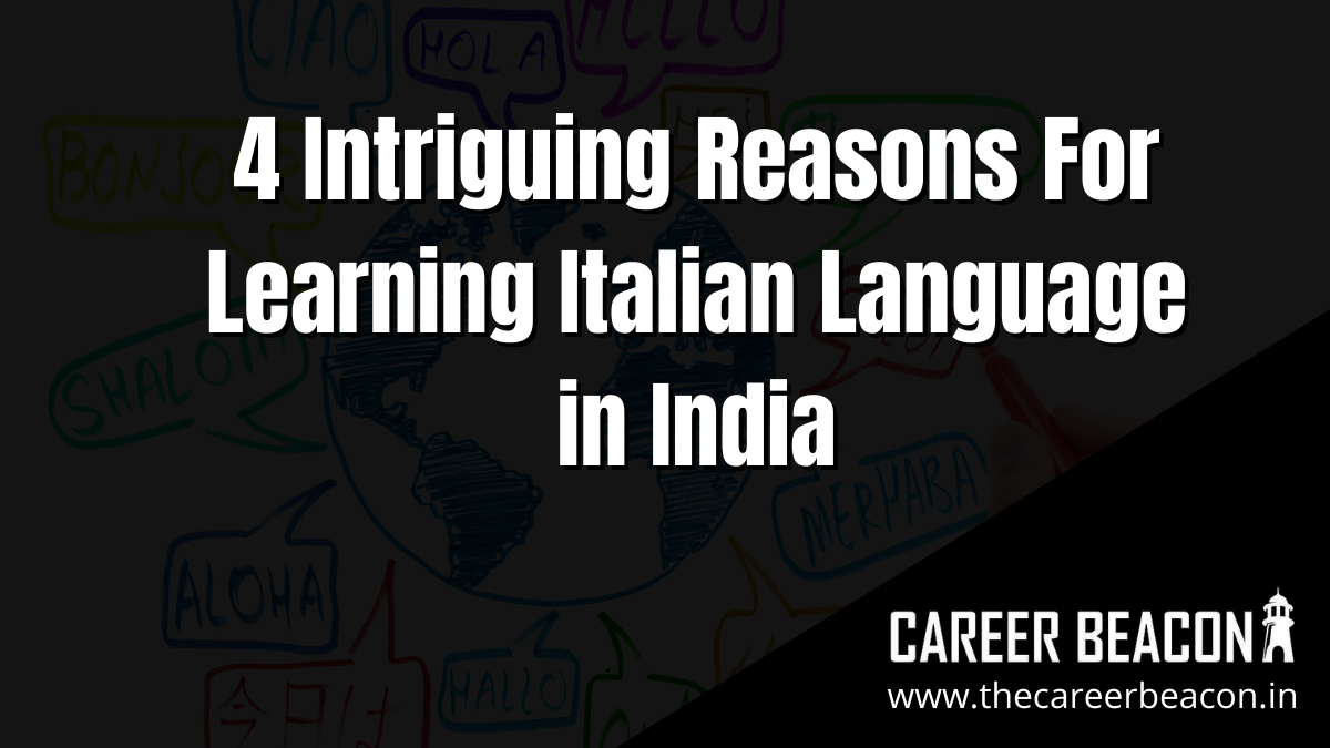 4 Intriguing Reasons for Learning Italian Language in India