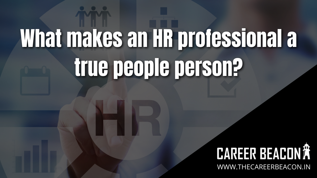 What Makes An HR Professional A True People Person?