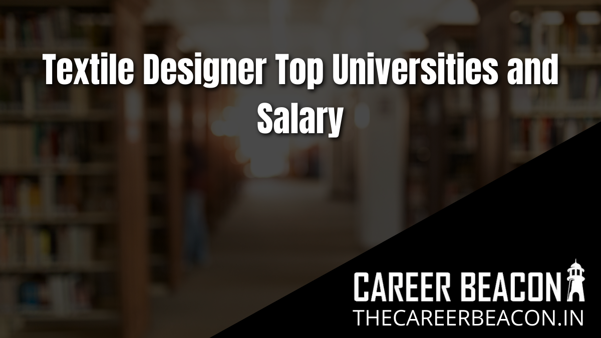Textile Designer- Top Universities and Salary
