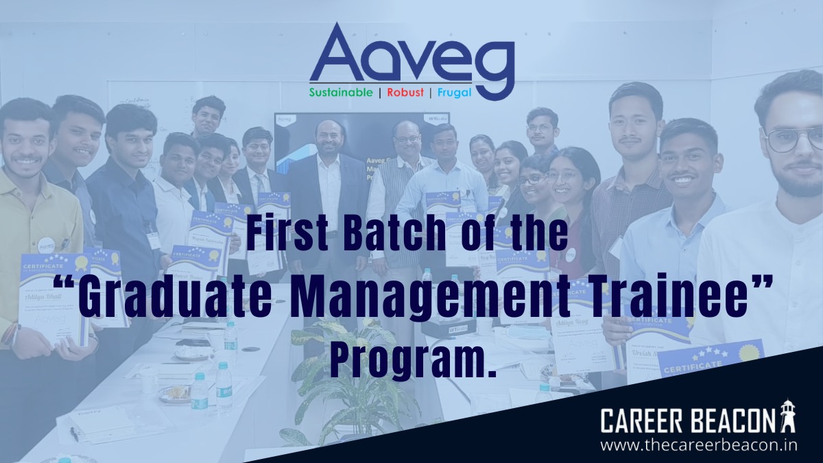The Aaveg Graduate Management Trainee program 2022  is launched now