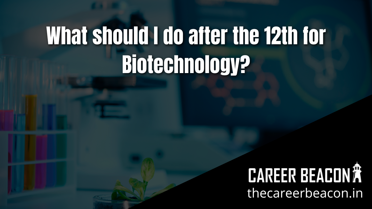 Scope of Career in Biotechnology
