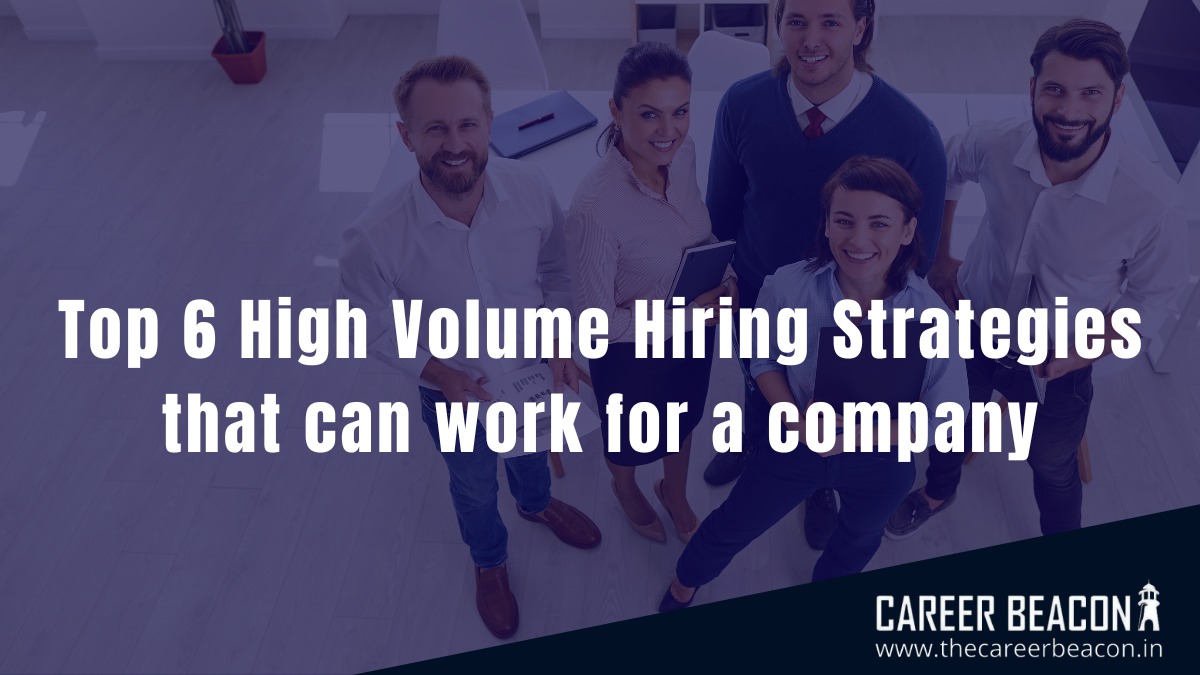 Top 6 High-Volume Hiring Strategies That Can Work for Your Company