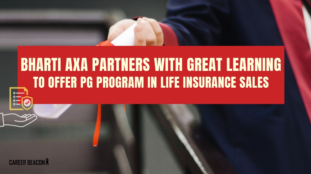 Bharti AXA partners with Great Learning to offer PG Program in Life Insurance Sales￼