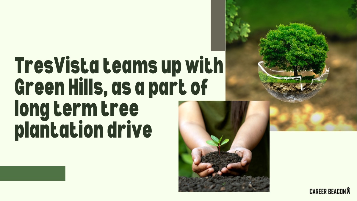 Tree plantation drive – TresVista teams up with Green Hills
