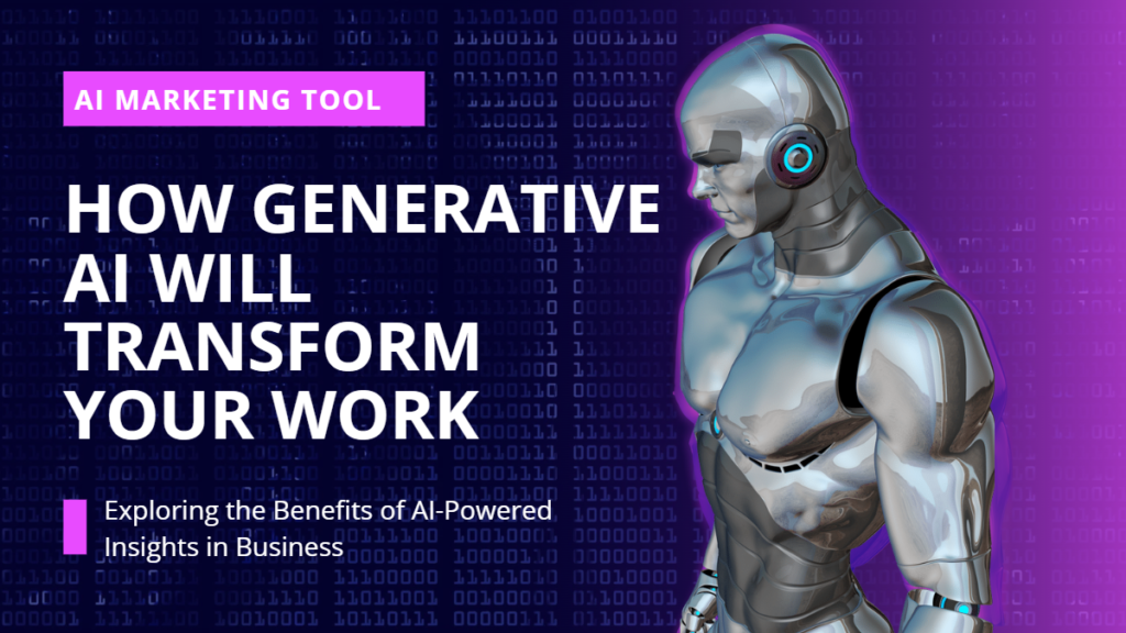 How Generative AI will transform your work