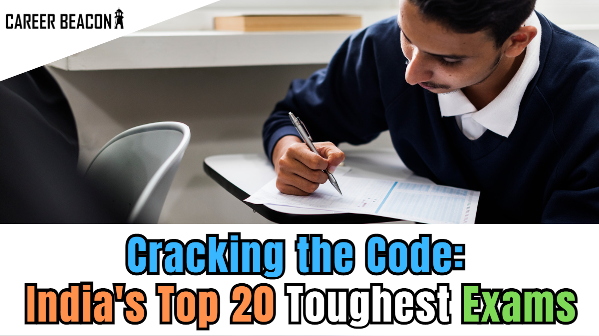 Cracking the Code : India’s Top 20 Toughest Exams
