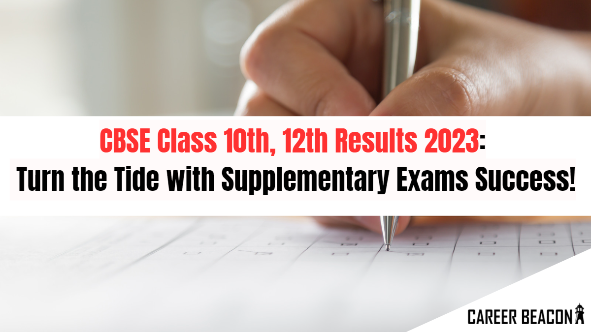 CBSE Class 10th, 12th Results 2023: Turn the Tide with CBSE Supplementary Success!