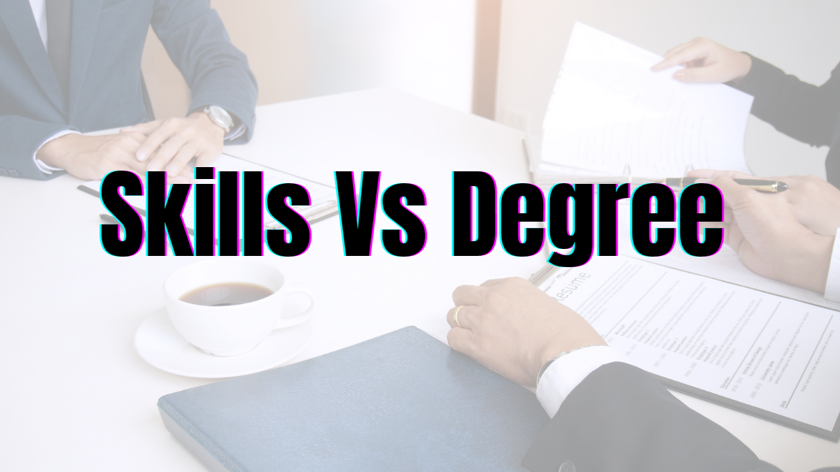 The Value of Skills: Why They Matter More Than Degrees