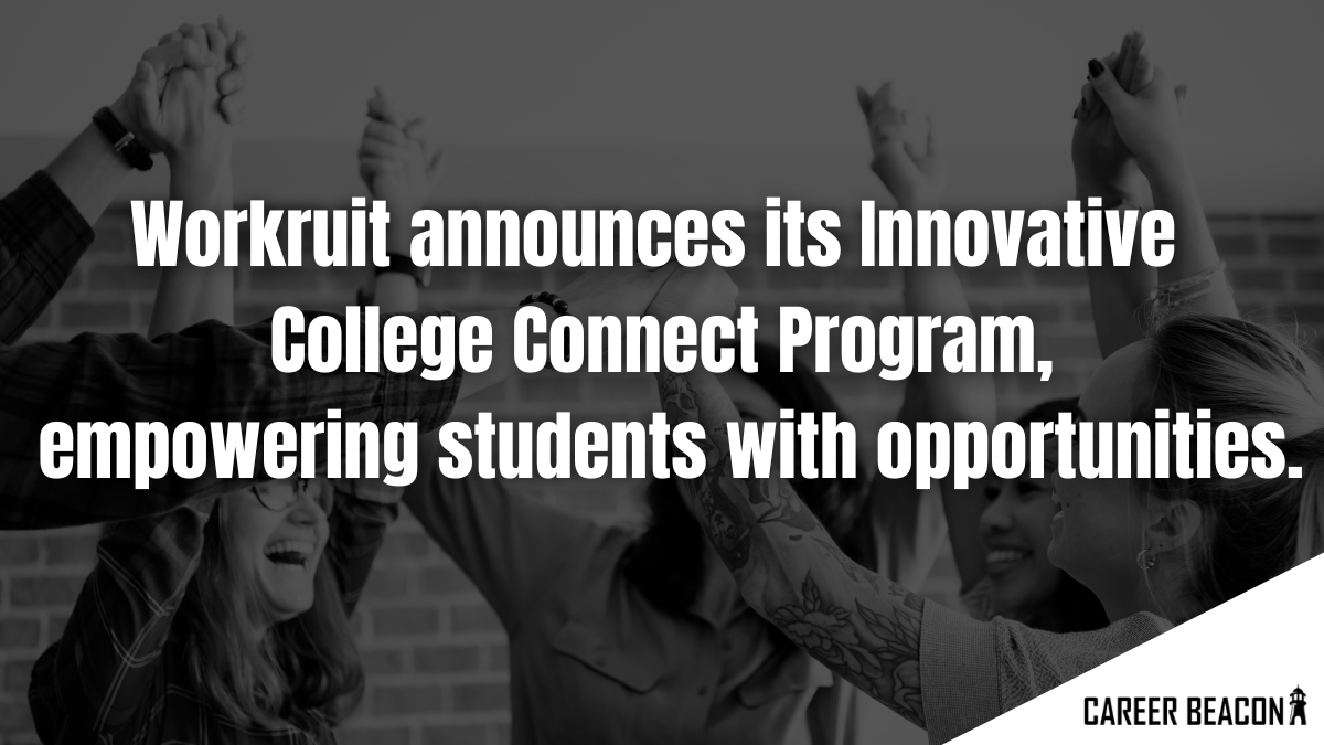 Workruit announces its Innovative College Connect Program