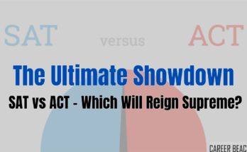 The Ultimate Showdown SAT vs ACT – Which Will Reign Supreme?