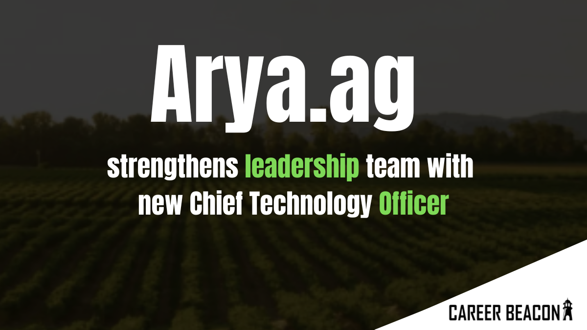 Arya.ag strengthens leadership team with new Chief Technology Officer