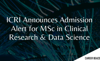 ICRI Announces Admission Alert for MSc in Clinical Research & Data Science