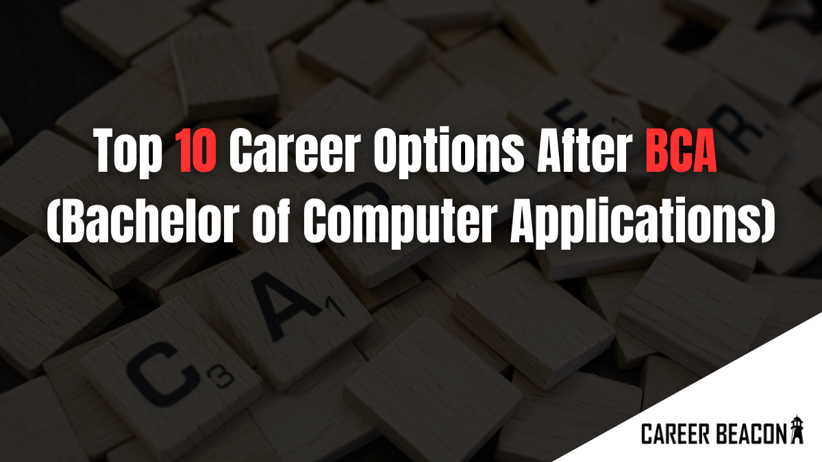 Top 10 Career Options After BCA (Bachelor of Computer Applications)