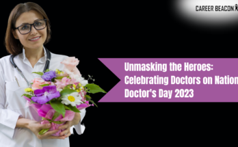 Unmasking the Heroes Celebrating Doctors on National Doctor's Day 2023