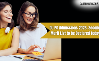 DU PG Admissions 2023 Second Merit List to be Declared Today
