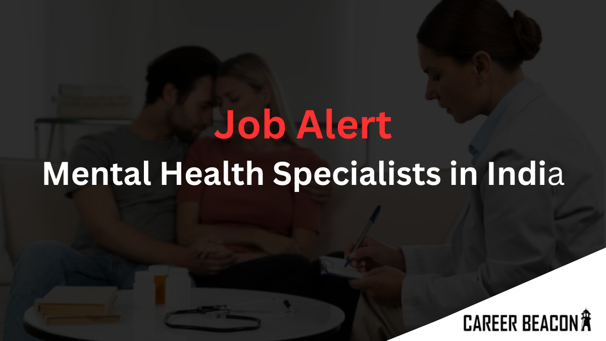 Job Alert: Mental Health Specialists in India