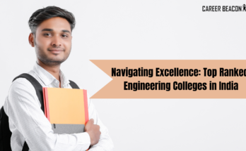 Navigating Excellence Top Ranked Engineering Colleges in India