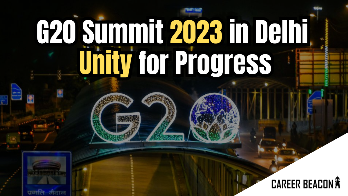 G20 Summit 2023 in Delhi: Unity for Progress