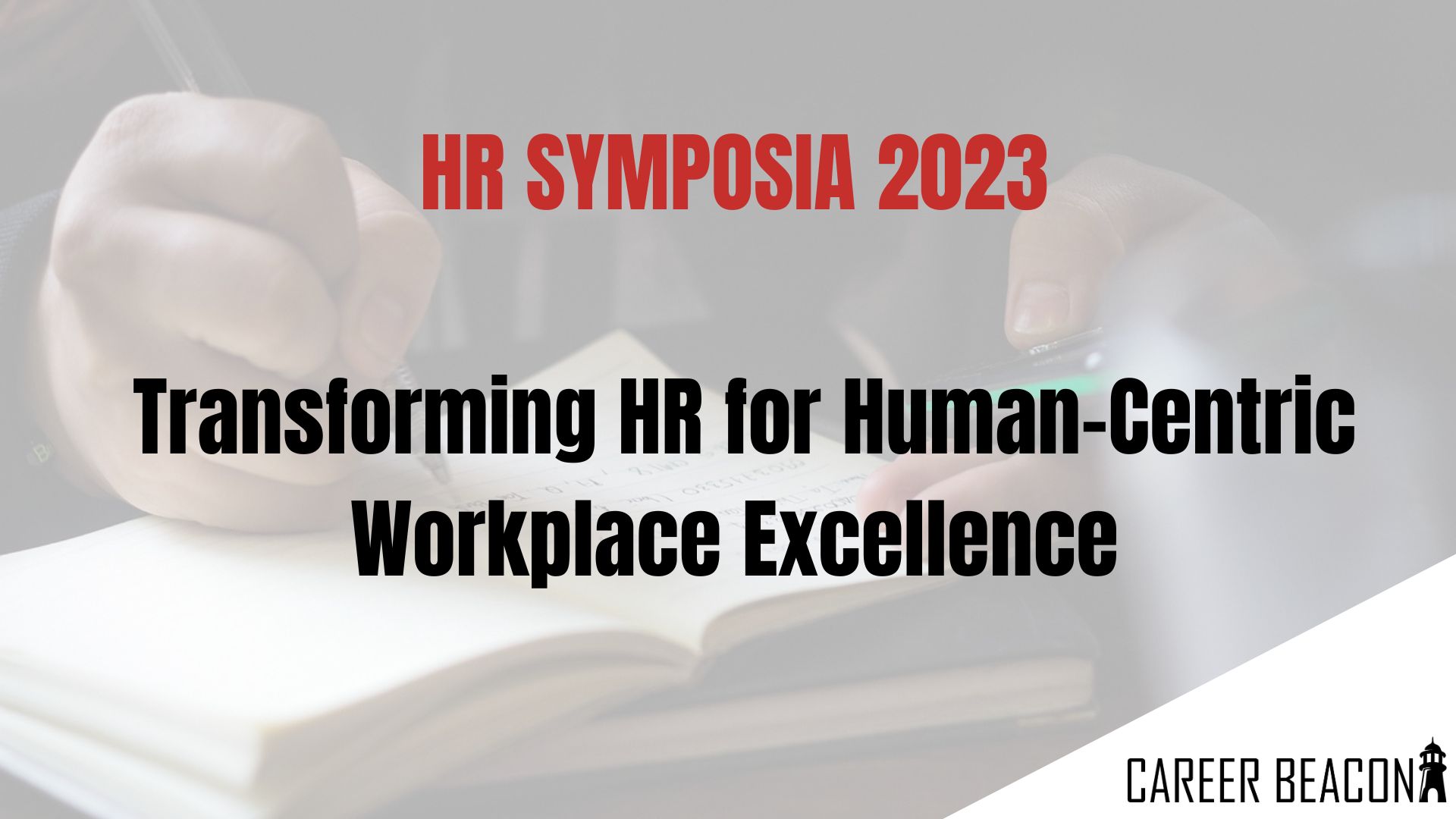 HR SYMPOSIA 2023: Transforming HR for Human-Centric Workplace Excellence
