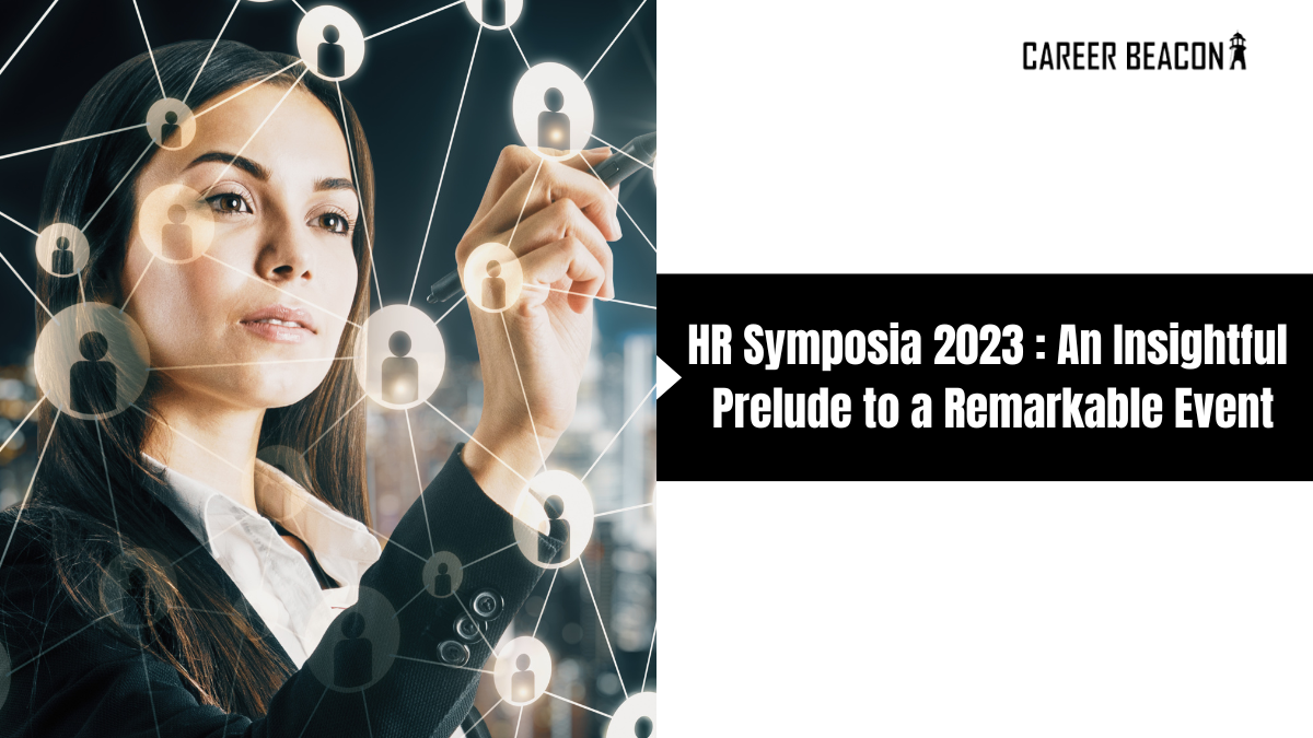 HR Symposia 2023 : An Insightful Prelude to a Remarkable Event