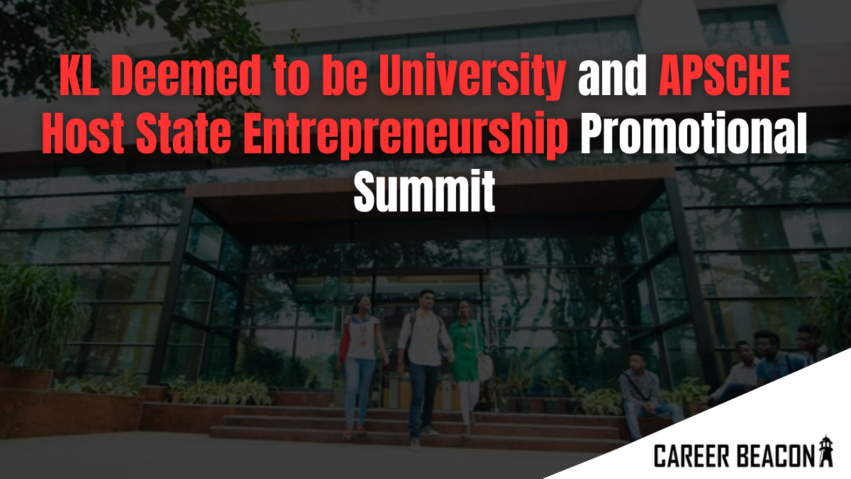 KL Deemed to be University and APSCHE Host State Entrepreneurship Promotional Summit