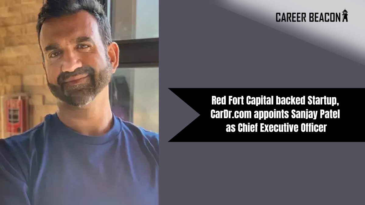 Red Fort Capital backed Startup,CarDr.com appoints Sanjay Patel as Chief Executive Officer