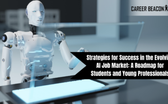 Strategies for Success in the Evolving AI Job Market A Roadmap for Students and Young Professionals