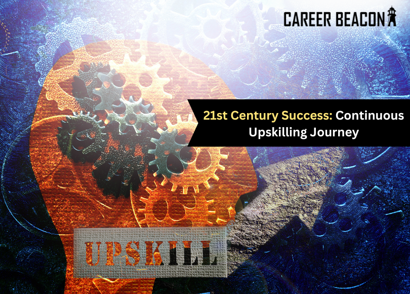 21st Century Success: Continuous Upskilling Journey