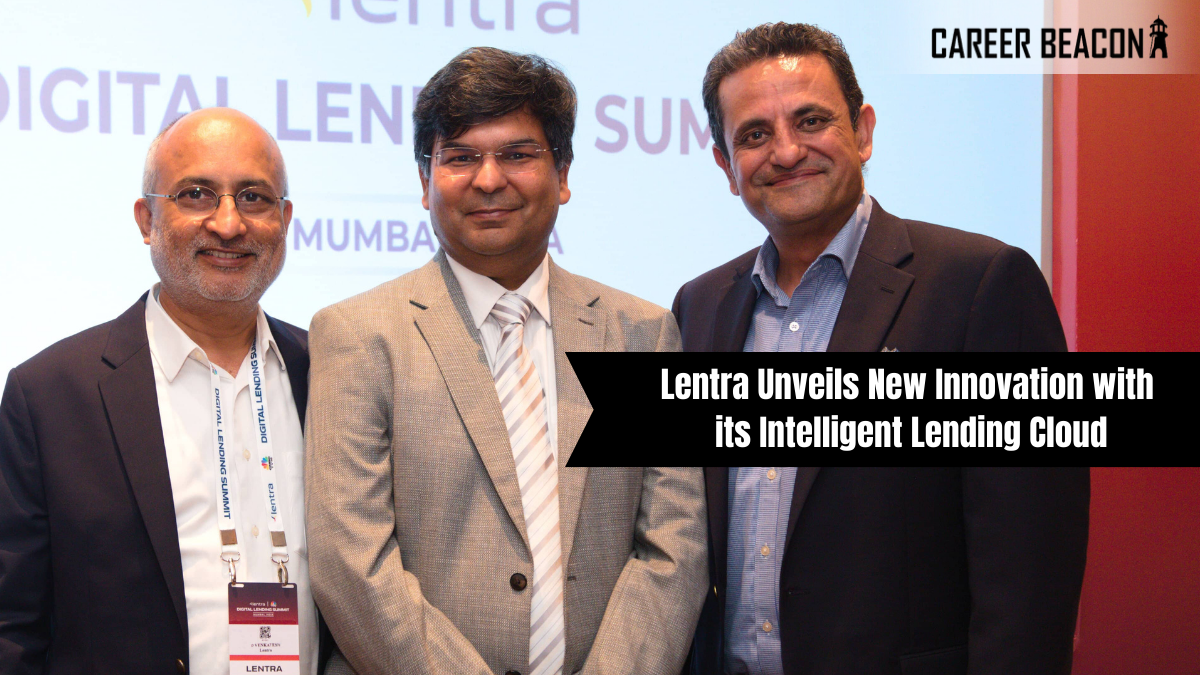 Lentra Unveils New Innovation with its Intelligent Lending Cloud