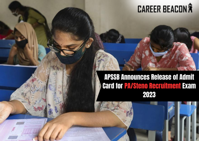 APSSB Announces Release of Admit Card for PA/Steno Recruitment Exam 2023
