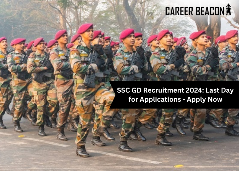 SSC GD Recruitment 2024: Last Day for Applications – Apply Now