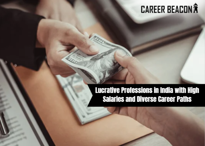 Lucrative Professions in India with High Salaries and Diverse Career Paths