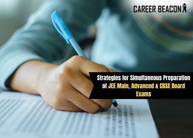 Strategies for Simultaneous Preparation of JEE Main, Advanced & CBSE Board Exams