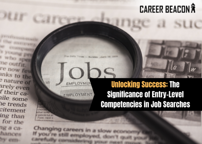 Unlocking Success: The Significance of Entry-Level Competencies in Job Searches
