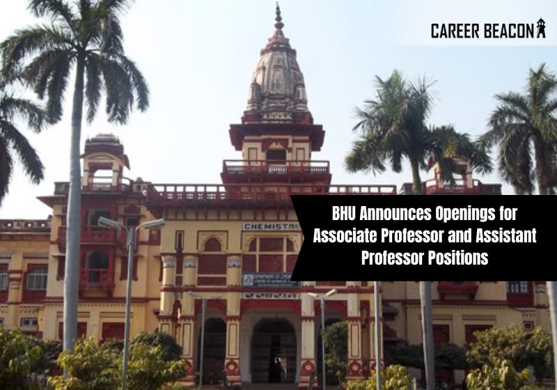 BHU Announces Openings for Associate Professor and Assistant Professor Positions