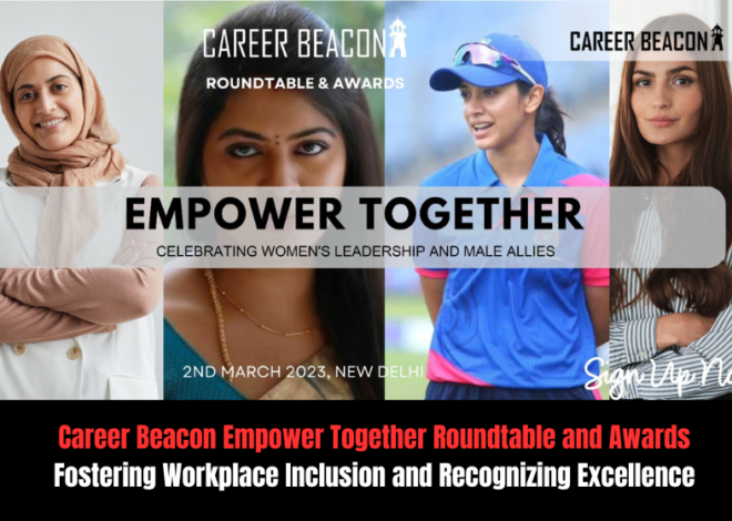 Career Beacon Empower Together Roundtable and Awards: Fostering Workplace Inclusion and Recognizing Excellence