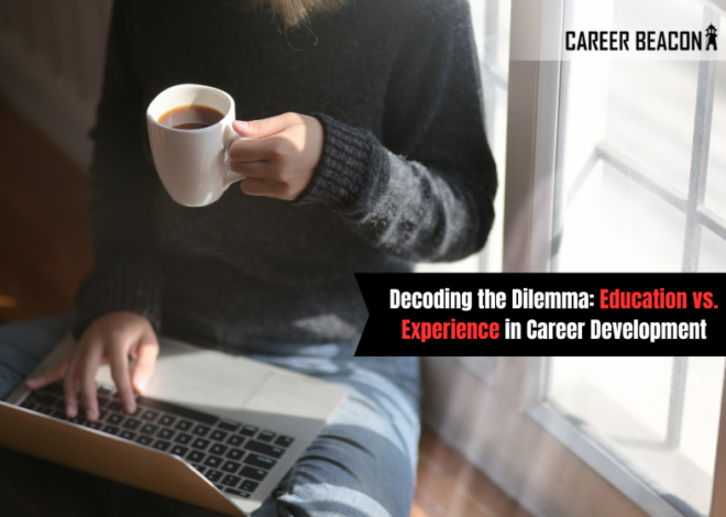Decoding the Dilemma: Education vs. Experience in Career Development