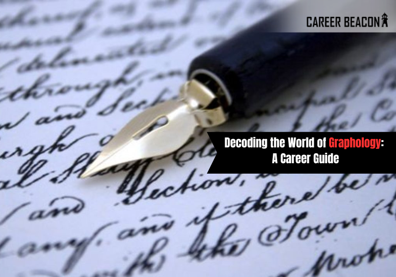 Decoding the World of Graphology: A Career Guide